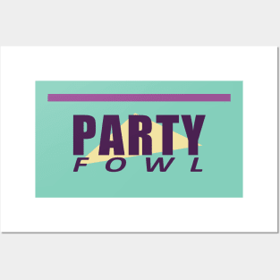 Party Fowl Posters and Art